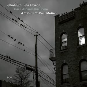 Once Around the Room: A Tribute to Paul Motian - Jakob Bro