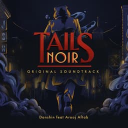 Tails Noir - Danshin