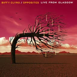 Opposites Live From Glasgow - Biffy Clyro