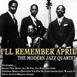 I'll Remember April - The Modern Jazz Quartet