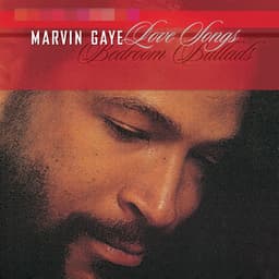 Love Songs: Bedroom Ballads - Marvin Gaye
