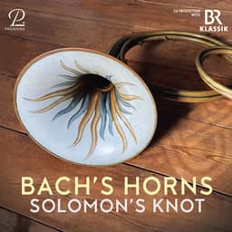 Bach's Horns - Johann Sebastian Bach
