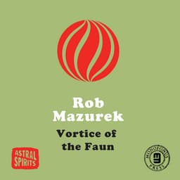 Vortice of the Faun - Rob Mazurek