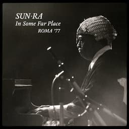 In Some Far Place: Roma 1977 - Sun Ra