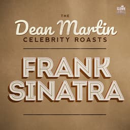 The Dean Martin Celebrity Roasts: Frank Sinatra - Dean Martin