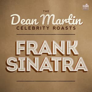The Dean Martin Celebrity Roasts: Frank Sinatra - Dean Martin