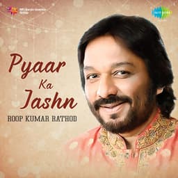 Pyaar Ka Jashn - Roop Kumar Rathod