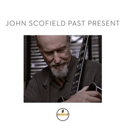 Past Present - John Scofield