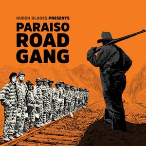 Paraíso Road Gang - Rubén Blades