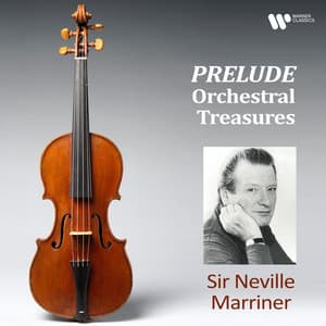 "Prelude" - Orchestral Treasures - Sir Neville Marriner