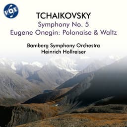 Tchaikovsky: Symphony No. 5 & Eugene Onegin - Pyotr Ilyich Tchaikovsky
