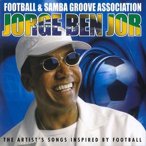 Football & Samba Groove Association - Jorge Ben Jor