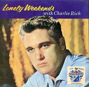 Lonely Weekends - Charlie Rich