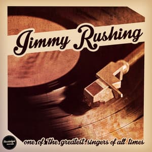 One Of The Greatest Singers Of All Time - Jimmy Rushing