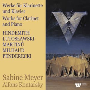 Hindemith, Lutosławski, Martinů, Milhaud & Penderecki: Works for Clarinet and Piano - Sabine Meyer
