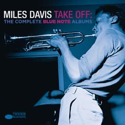 Take Off: The Complete Blue Note Albums - Miles Davis