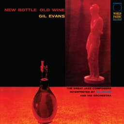 New Bottle Old Wine - Gil Evans