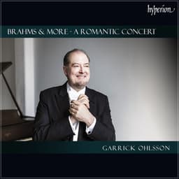 "A Romantic Concert": Brahms & More - Garrick Ohlsson