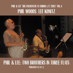 Two Brothers In Three Flats - Phil Woods