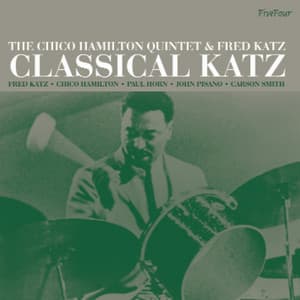 Classical Katz - Chico Hamilton Quintet