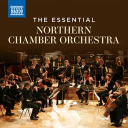The Essential Northern Chamber Orchestra - Northern Chamber Orchestra