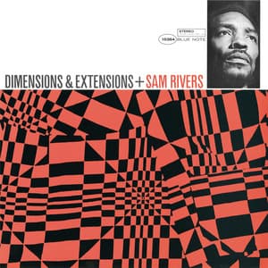 Dimensions & Extensions - Sam Rivers