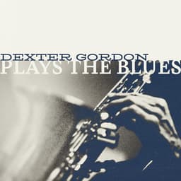 Plays the Blues - Dexter Gordon