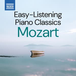 Easy-Listening Piano Classics: Mozart - Wolfgang Amadeus Mozart