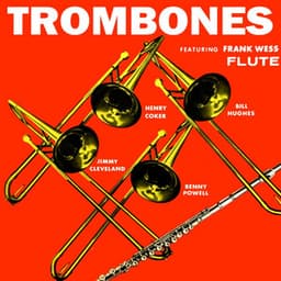 Trombones - Frank Wess