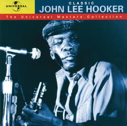 Classic John Lee Hooker - The Universal Masters Collection - John Lee Hooker