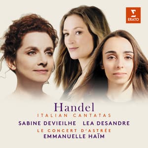 Handel: Italian Cantatas - Sabine Devieilhe