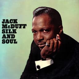 Silk and Soul - Jack McDuff