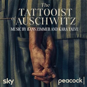 The Tattooist of Auschwitz - Hans Zimmer