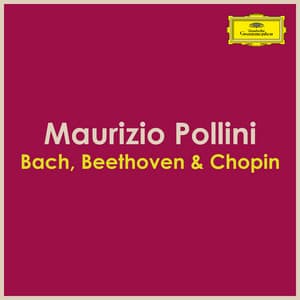 "Bach, Beethoven & Chopin - Pollini" - Maurizio Pollini