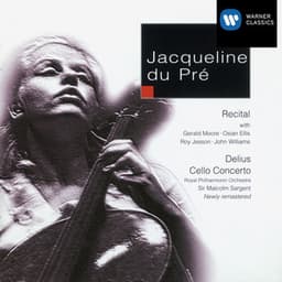 Delius Cello Concerto, etc - Jacqueline du Pré