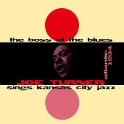 The Boss of the Blues Sings Kansas City Jazz - Big Joe Turner