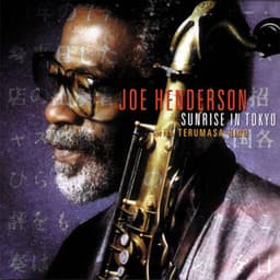 Sunrise in Tokyo - Joe Henderson