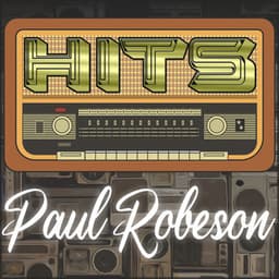 Hits of Paul Robeson - Paul Robeson