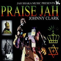 Praise Jah - Johnny Clarke