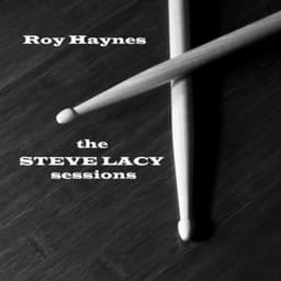 The Steve Lacy Sessions - Roy Haynes