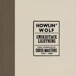 Smokestack Lightning /The Complete Chess Masters 1951-1960 - Howlin' Wolf