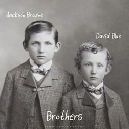 Brothers - Jackson Browne