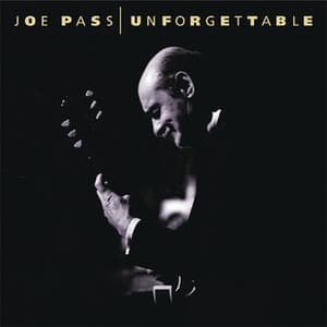 Unforgettable - Joe Pass