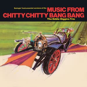 Music From Chitty Chitty Bang Bang - The Eddie Higgins Trio
