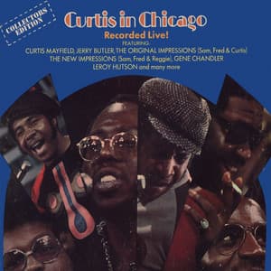 Curtis in Chicago - Recorded Live! - Curtis Mayfield