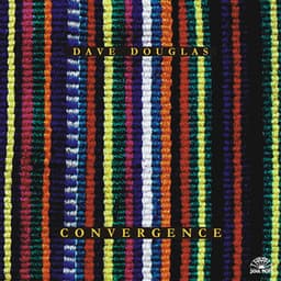 Convergence - Dave Douglas