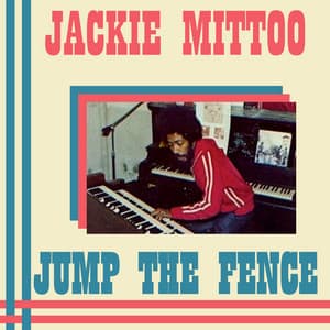 Jump the Fence - Jackie Mittoo