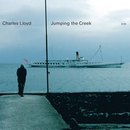 Jumping The Creek - Charles Lloyd Quartet