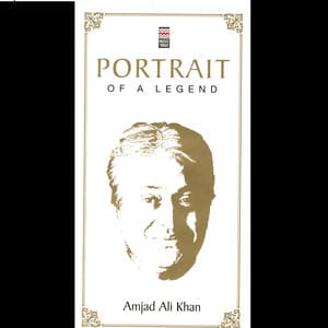 Portrait Of A Legend Vol. 1 - Amjad Ali Khan