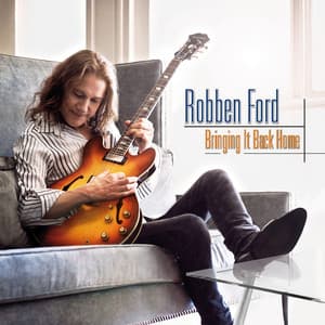 Bringing It Back Home - Robben Ford